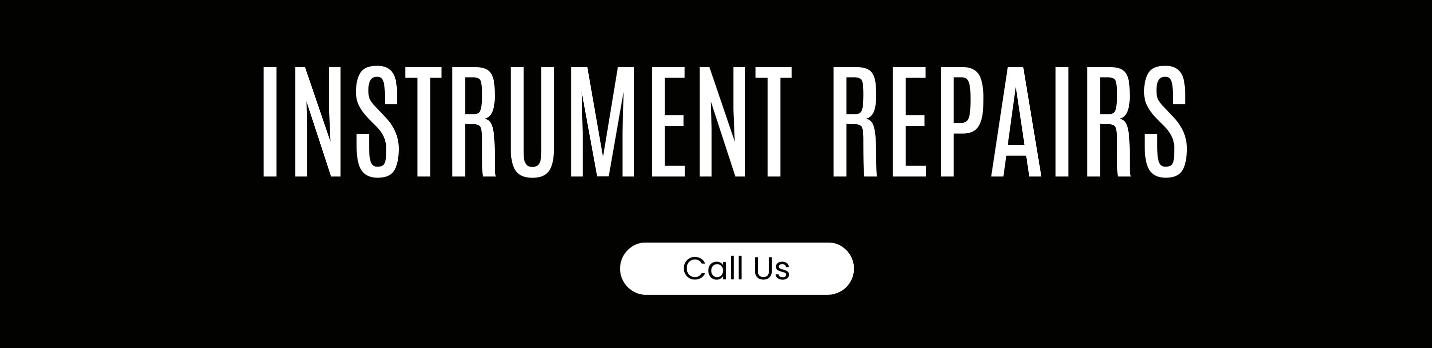 An image with black background with text "Instrument Repairs" written on it and a "Call Us" button